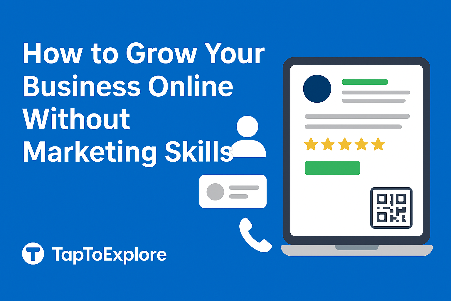 How to Grow Your Business Online Without Marketing Skills