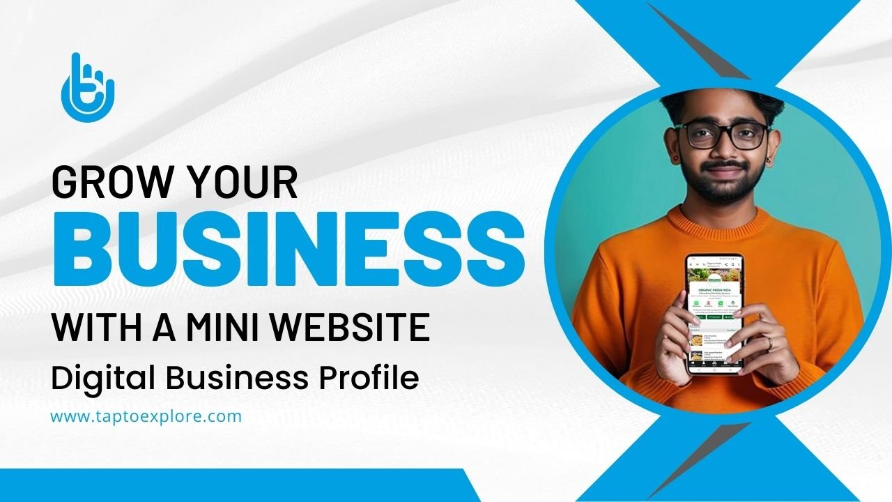 Grow Your Business With a Mini Website Digital Business Profile | TapToExplore