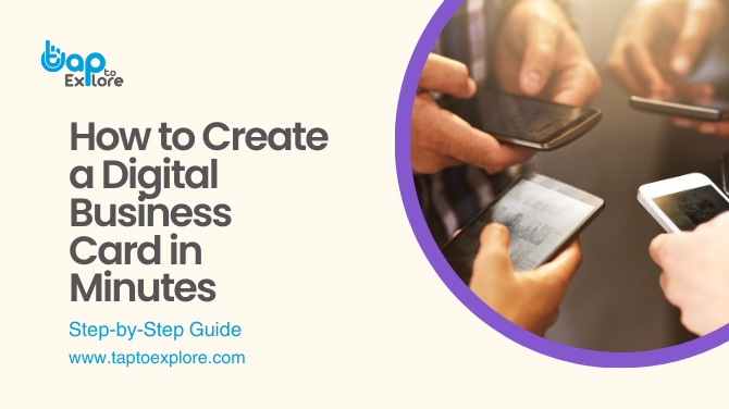 How to Create a Digital Business Card in Minutes: Step-by-Step Guide