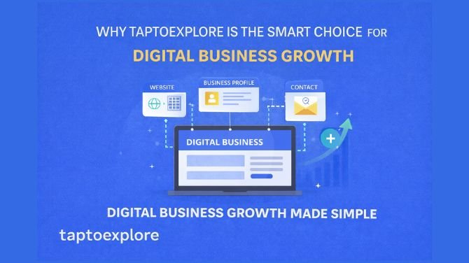Why TapToExplore Is the Smart Choice for Digital Business Growth in 2026