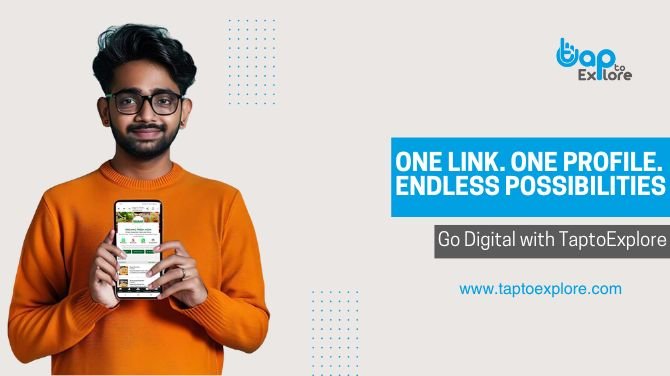 One Link. One Profile. Endless Possibilities — Go Digital with TaptoExplore