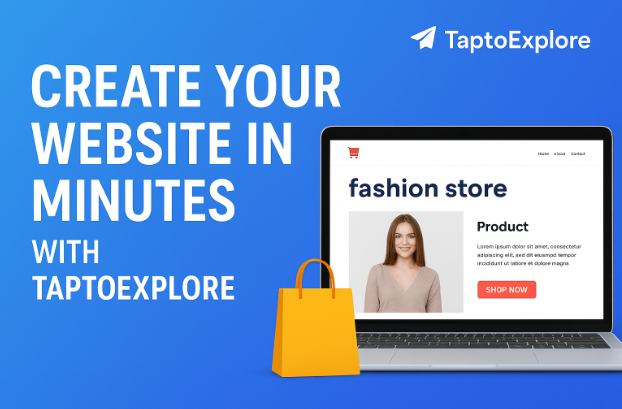 Create a Website in Minutes for Your Ecommerce Store with TaptoExplore