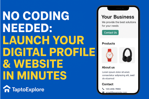 No Coding Needed: Launch Your Digital Profile and Website with TaptoExplore